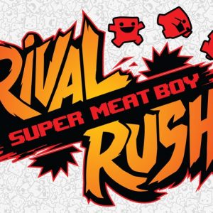 Super Meat Boy: Rival Rush