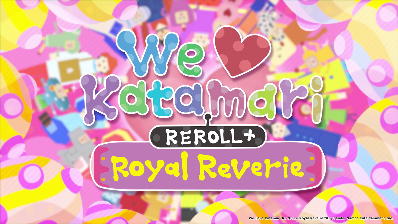 We Love Katamari Reroll